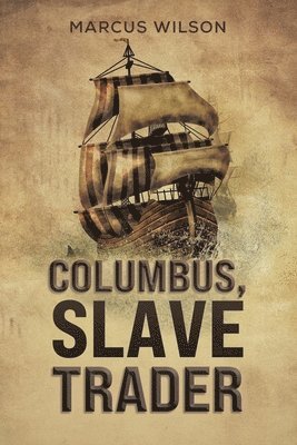 Columbus, Slave Trader 1