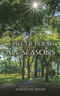 bokomslag A Life of Poems for All Seasons