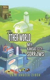 bokomslag Other World: My Kansas City of Sorrows