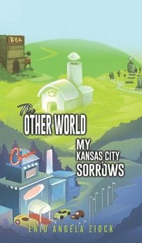 bokomslag Other World: My Kansas City of Sorrows