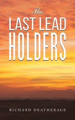 The Last Lead Holders 1