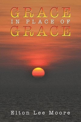 Grace in Place of Grace 1