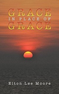 bokomslag Grace in Place of Grace