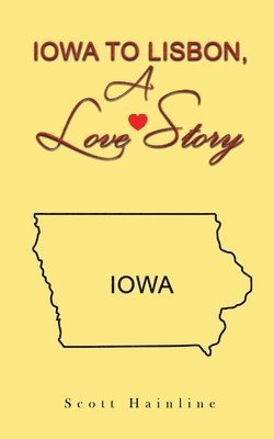 Iowa to Lisbon, a Love Story 1