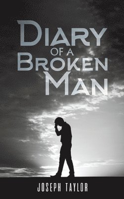 Joseph Taylor - Diary of a Broken Man, Häftad