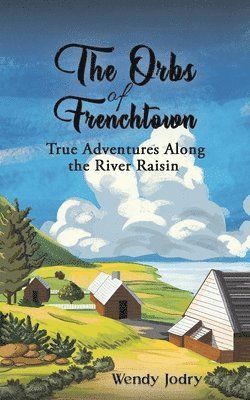 bokomslag Orbs of Frenchtown