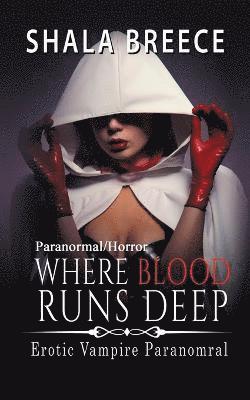 Shala Breece - Where Blood Runs Deep, Häftad