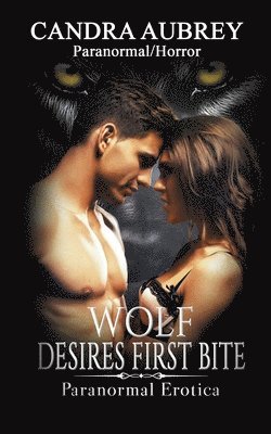 Wolf Desires First Bite 1