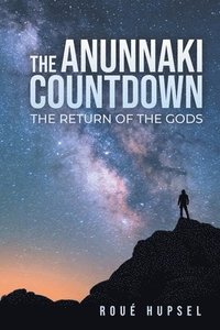 bokomslag The Anunnaki Countdown