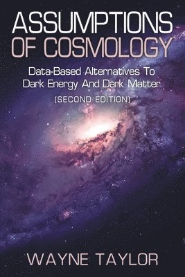 Wayne Taylor - Assumptions of Cosmology, Häftad