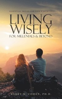 bokomslag Living Wisely - For Millenials & Beyond