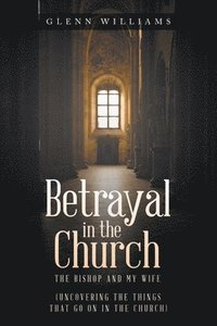 bokomslag Betrayal in the Church