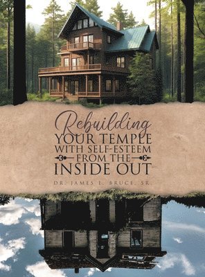 Rebuilding your Temple with Self-esteem from the inside out 1