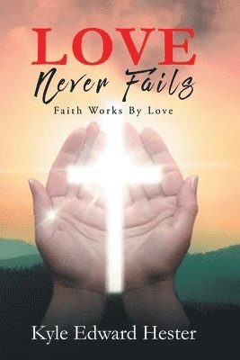 LOVE Never Fails 1