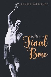 bokomslag Dancer's Final Bow