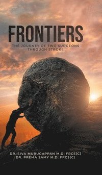 bokomslag Frontiers: The Journey of Two Surgeons Through Stroke: The Journey of Two Surgeons Through Stroke