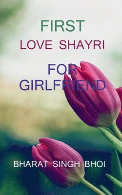 bokomslag first love shayri / &#2347;&#2352;&#2381;&#2360;&#2381;&#2335; &#2354;&#2357; &#2358;&#2366;&#2351;&#2352;&#2368;