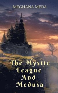 bokomslag Mystic League And Medusa