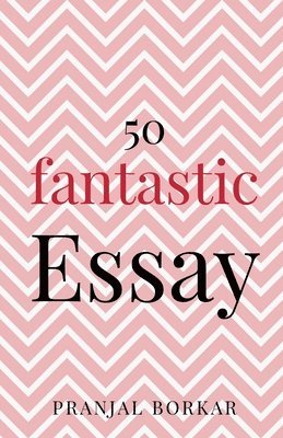 50 fantastic essay 1