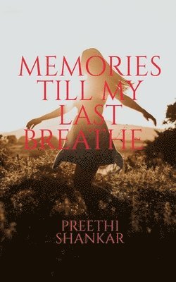 Memories Till My Last Breathe 1