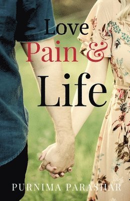 Love, Pain & Life 1