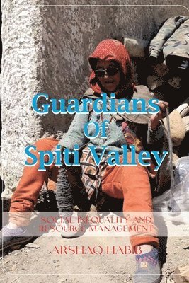 Arshaq Habib, Habib,Arshaq - Guardians of Spiti Valley, Häftad
