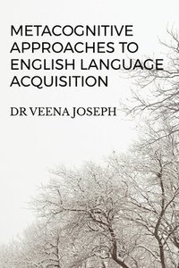 bokomslag Metacognitive Approaches to English Language Acquisition