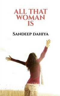 bokomslag All That Woman Is