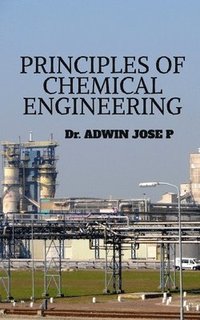 bokomslag Principles of Chemical Engineering