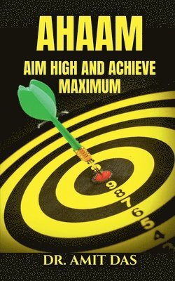 bokomslag Aim High and Achieve Maximum