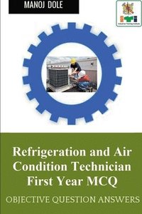 bokomslag Refrigeration and Air Condition Technician First Year MCQ
