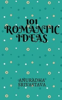 bokomslag 101 Romantic Ideas