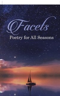 bokomslag Facets: Poetry for All Season