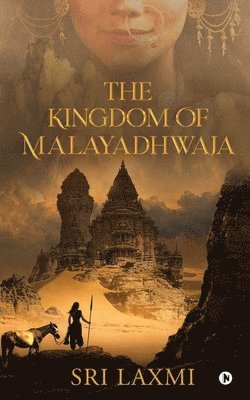 bokomslag The Kingdom of Malayadhwaja