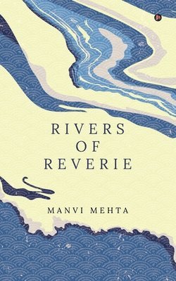 Rivers of Reverie 1