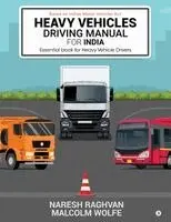 Naresh Raghvan, Malcolm Wolfe - Heavy Vehicles Driving Manual for India, Häftad. Tillgänglighet: Lägg i varukorg