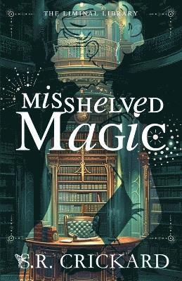 S R Crickard - Misshelved Magic, Häftad