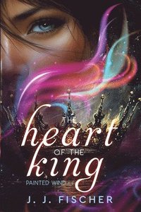 bokomslag The Heart of the King