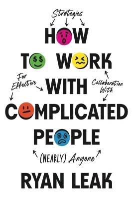 bokomslag How to Work with Complicated People