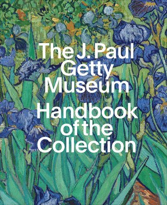 bokomslag The J. Paul Getty Museum Handbook of the Collection: 9th Edition