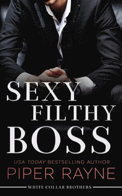 Piper Rayne - Sexy Filthy Boss, Häftad