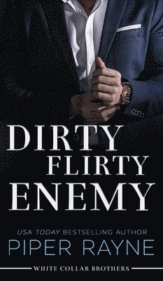 Piper Rayne - Dirty Flirty Enemy (Hardcover), Inbunden