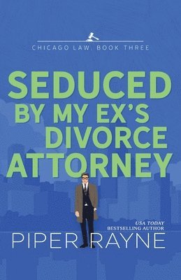 Piper Rayne - Seduced by my Ex's Divorce Attorney (Large Print), Häftad
