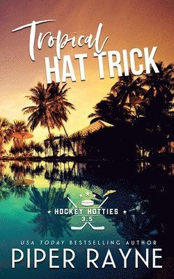 Piper Rayne - Tropical Hat Trick, Häftad