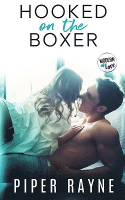 Piper Rayne - Hooked on the Boxer, Häftad
