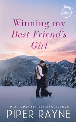 Piper Rayne, Piper Rayne - Winning my Best Friend's Girl, Häftad