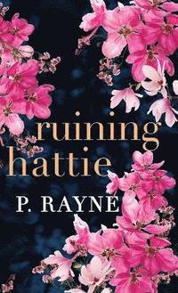 bokomslag Ruining Hattie (Hardcover)