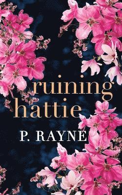 P Rayne - Ruining Hattie, Häftad