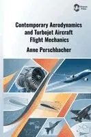 Anne Perschbacher - Contemporary Aerodynamics and Turbojet Aircraft Flight Mechanics, Inbunden. Tillgänglighet: Lägg i varukorg