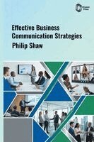 Philip Shaw - Effective Business Communication Strategies, Inbunden